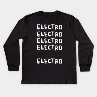 Electro Electro Font for Beat Maker Electronica Kids Long Sleeve T-Shirt